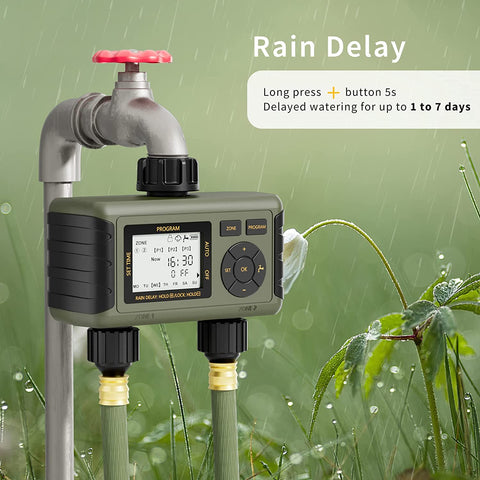 Rain Delay: Long press + button 5s Delayed watering for up to 1 to 7 days